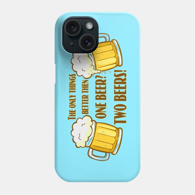 One beer ... two beers Phone Case by Batossky