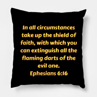 Bible Verse Ephesians 6:16 Pillow