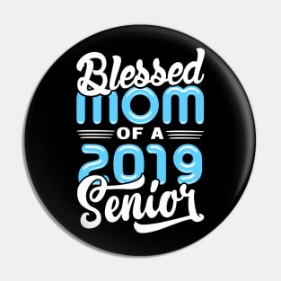 Blessed Mom of a 2019 Senior Pin