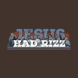 Jesus had Rizz. Christian Tshirt. T-Shirt