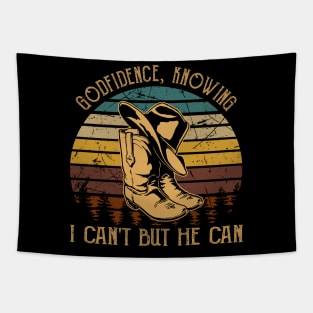 Godfidence Knowing I Can't But He Can Cowboy Boots Tapestry