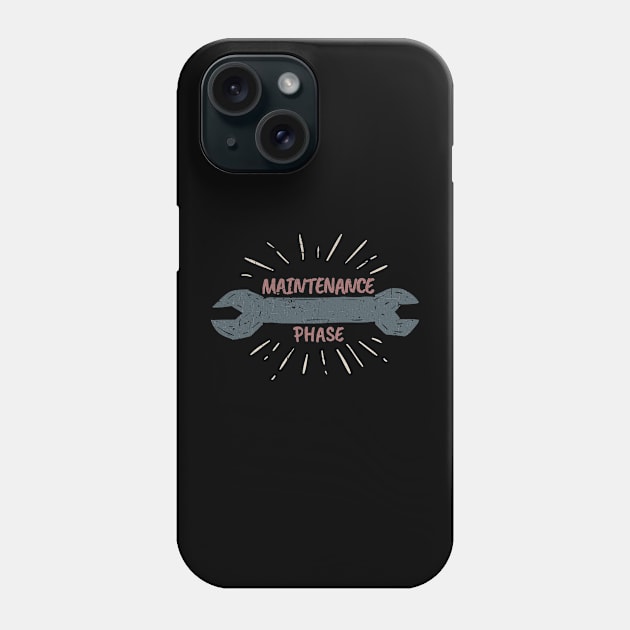 Maintenance Phase Phone Case by moslemme.id