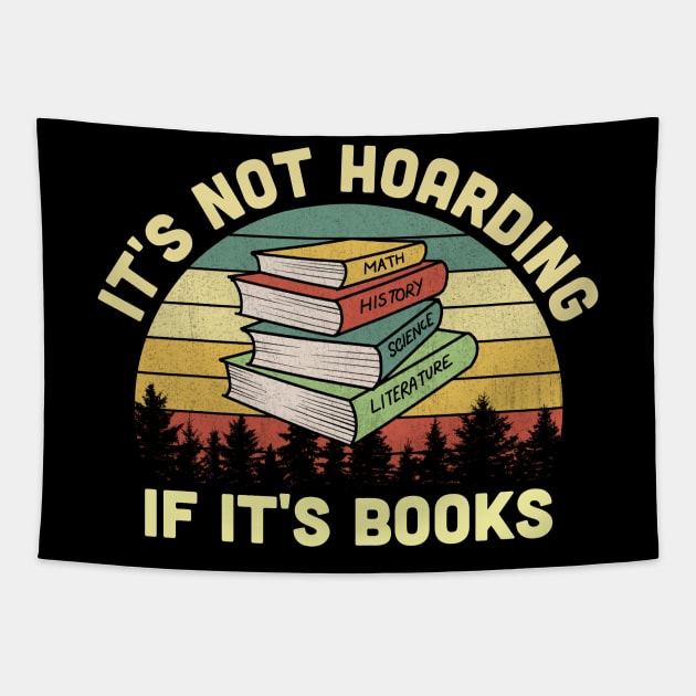It's Not Hoarding If It's Books Tapestry by Vcormier