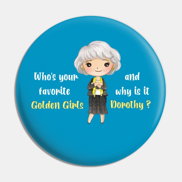 Golden Girls Dorothy Zbornak Pin by Bookishandgeeky