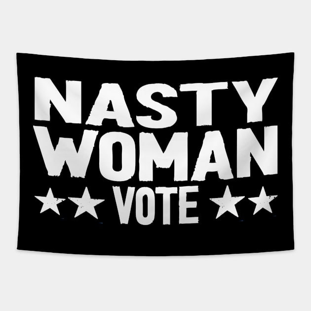 Nasty Woman vote Tapestry by Netcam