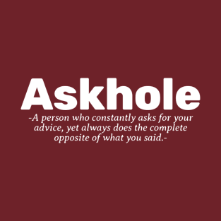 Askhole Definition T-Shirt