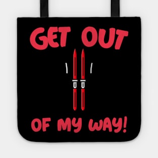 Get out of my way, new year downhill skiing, powder boarding, downhill skiing Tote