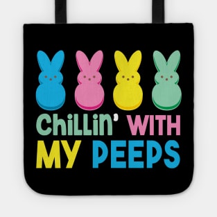 Chillin' With My Peeps Funny Easter Day Gift Men Women Kids Boy Girl Tote