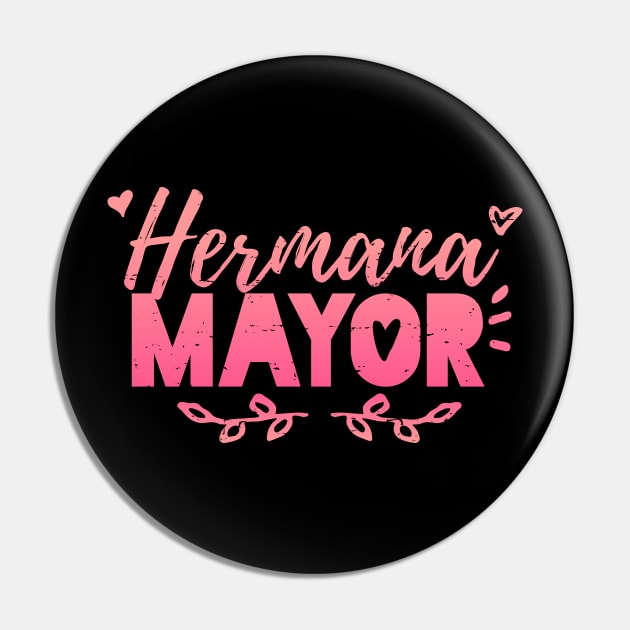 Hermana Mayor - Pink Grunge Design Pin by verde