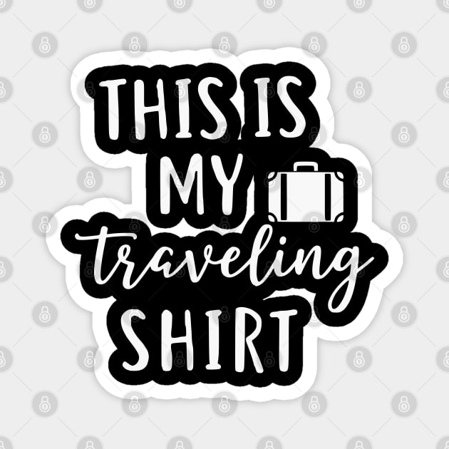 This is my Traveling Shirt - Simple Vacation Suitcase T Magnet by UrbanLifeApparel