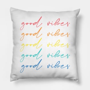 Good vibes, good vibes, good vibes Pillow