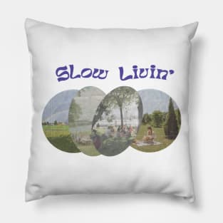 The Art of Slow Living to a Mindful and Happy Lifestyle Pillow