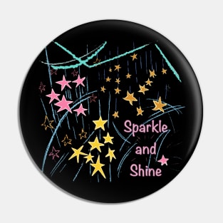 Stars Sparkle and Shine t-shirt Pin