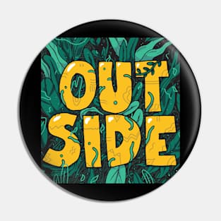 Outside Nature Pin