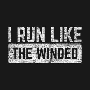 I Run Like The Winded v4 T-Shirt