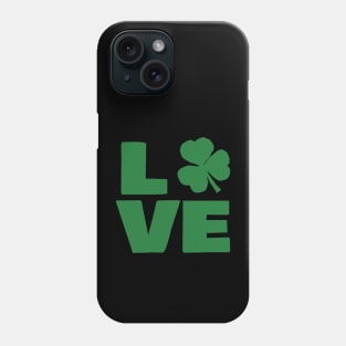 Love Shamrock Typography Green for St Patricks Day Phone Case