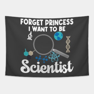 Forget Princess I Want To Be Scientist Tapestry