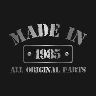 Made in 1985 T-Shirt