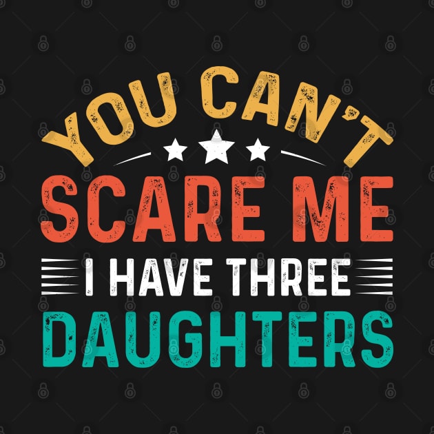 You Can't Scare Me I Have Three Daughters by Astramaze