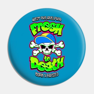 Fresh to Death Pin
