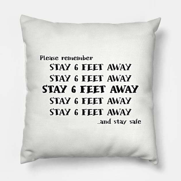 Stay 6 feet away. Social distancing. Perfect present for mom mother dad father friend him or her Pillow by SerenityByAlex