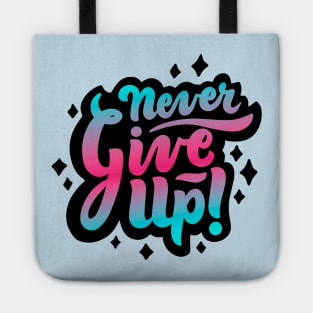 Never Give Up Tote