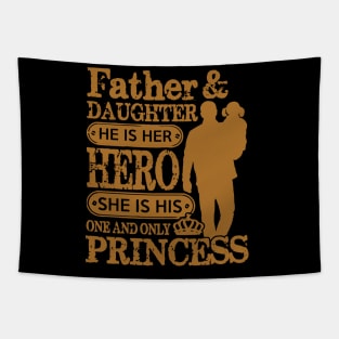 Father is my hero and daughter is my princess Tapestry