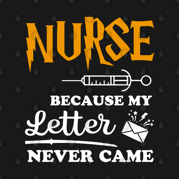 Nurse Because my letter never came by Work Memes