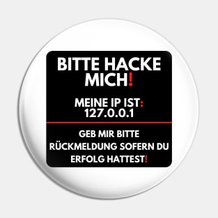 Please Hack Me And Give Me Feedback Pin