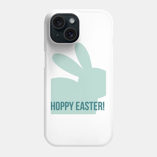 Hoppy Easter. Cute Bunny Rabbit Pun Design. Perfect Easter Basket Stuffer. Phone Case by That Cheeky Tee