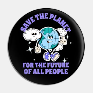 Save The Planet For The Future Of All People Earth Plants Animals Pin