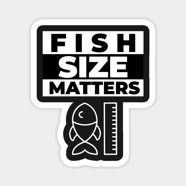 Fish Size Matters Magnet by mikepod