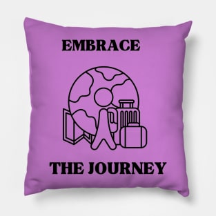 Embrace the Journey t-shirt, trending t-shirt Pillow