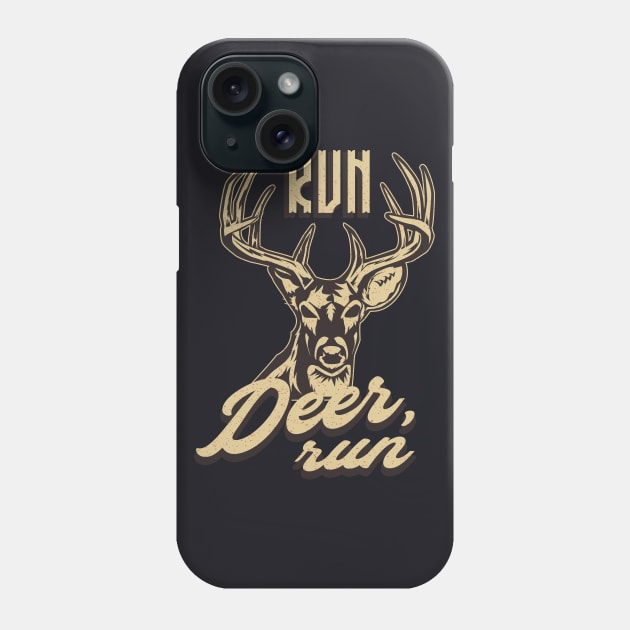 Deer Hunter funny Saying Phone Case by Foxxy Merch