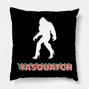 yaaas sasquatch Pillow