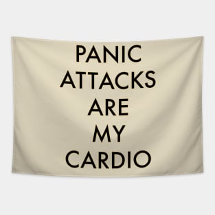 Panic attacks are my cardio Tapestry