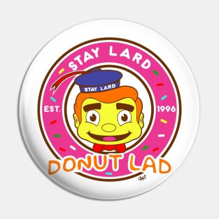 Stay Lard Donut Lad Pin