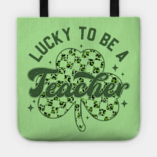 Lucky To Be A Teacher Rainbow Teacher St Patrick's Day Tote