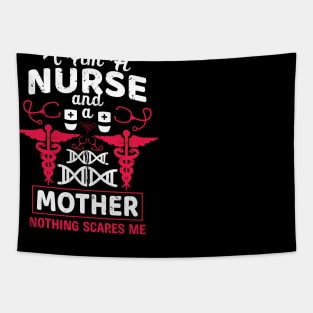 I'm a nurse and a mother nothing scares me Tapestry