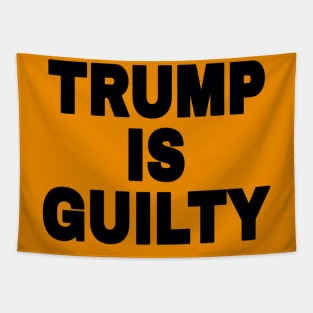 tRump IS GUILTY - Black - Back Tapestry