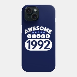 Awesome Since 1992 Phone Case