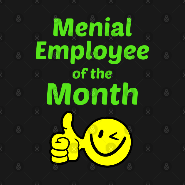 Menial Employee of the Month by Rusty-Gate98