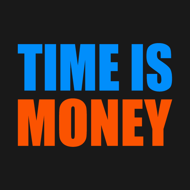 Time is money by Evergreen Tee