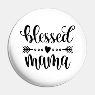 Simple Blessed Mama Mother's Day Inspirational Quote Pin