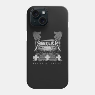 Meetlica master of poetry Metallica parody Phone Case