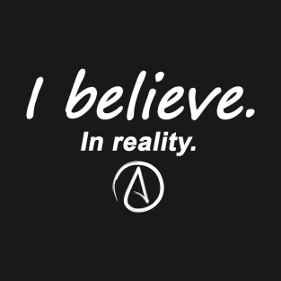 I believe Tee T-Shirt