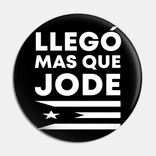 Llego Mas Que Jode Funny Puerto Rico Saying Puerto Rican Flag Pin