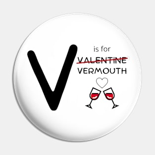 v is for vermouth Pin