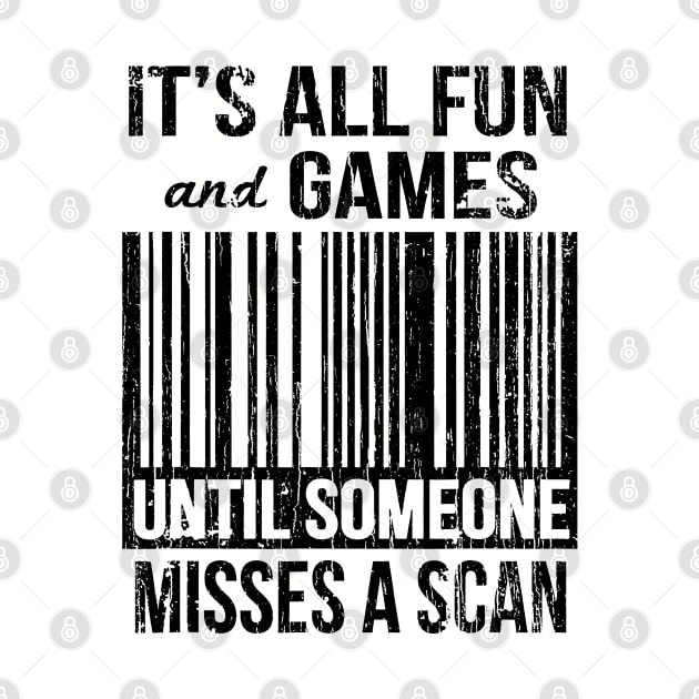 It`s All Fun And Games Until Someone Mises A Scan // Black by Throbpeg