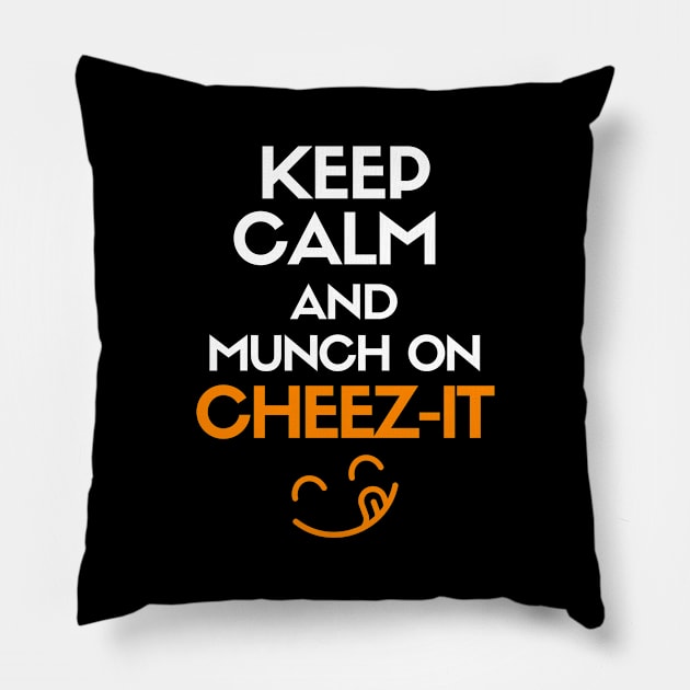 Keep calm and munch on cheez-it Pillow by mksjr